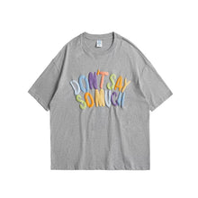 Load image into Gallery viewer, Don&#39;t Say So Much Slogan Summer T-shirt
