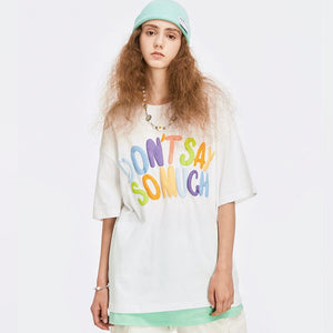 Don't Say So Much Slogan Summer T-shirt